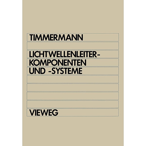 Lichtwellenleiterkomponenten und -systeme, Claus-Christian Timmermann