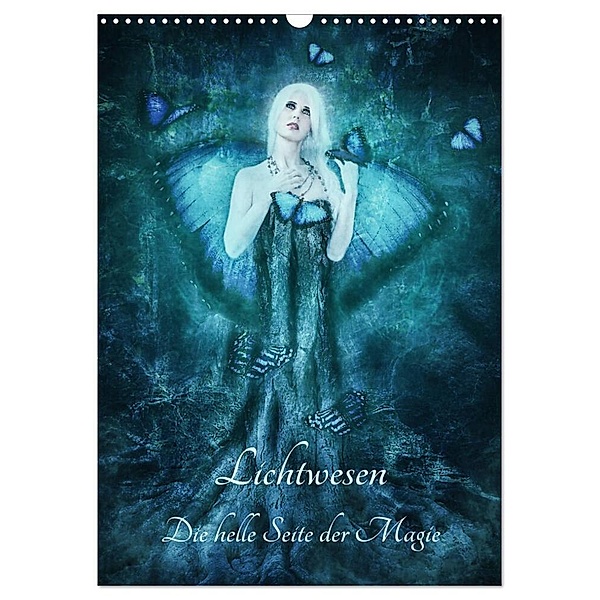 Lichtwesen - Die helle Seite der Magie (Wandkalender 2024 DIN A3 hoch), CALVENDO Monatskalender, Ravienne Art