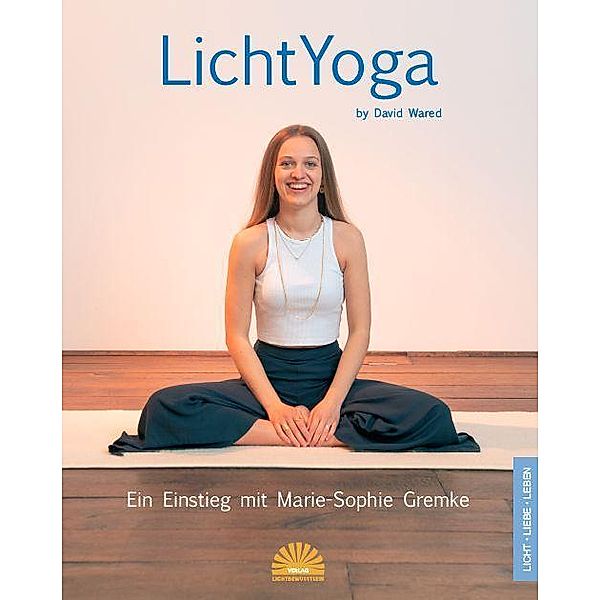 LichtYoga by David Wared, Marie-Sophie Gremke