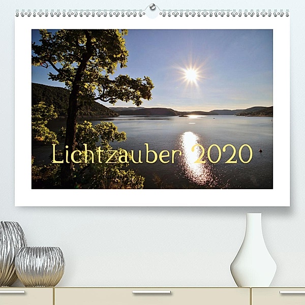 Lichtzauber 2020(Premium, hochwertiger DIN A2 Wandkalender 2020, Kunstdruck in Hochglanz), Heike Loß