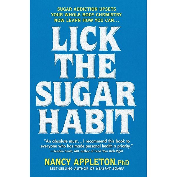 Lick the Sugar Habit, Nancy Appleton