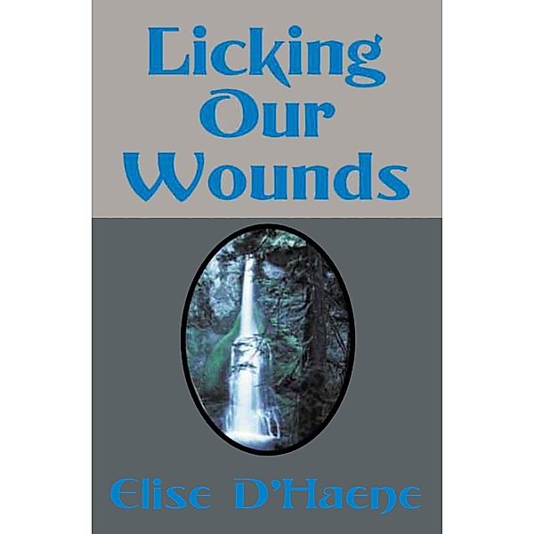 Licking Our Wounds, Elise D'Haene