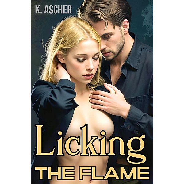 Licking The Flame, K. Ascher