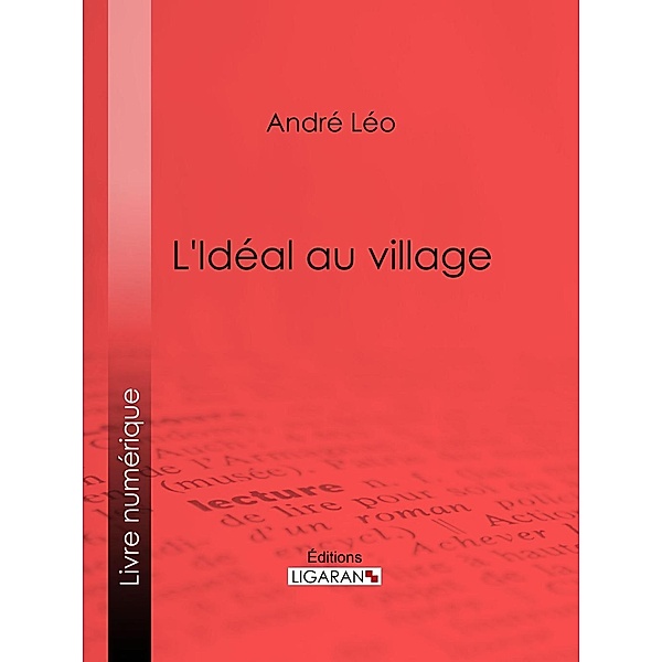 L'Idéal au village, André Léo