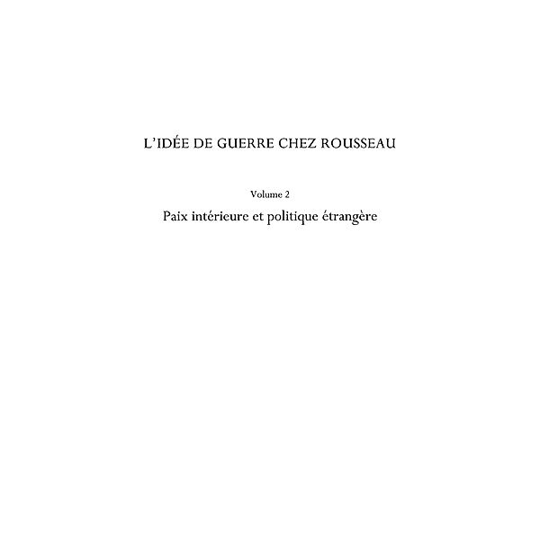 L'idee de guerre chez rousseau (volume 2) - paix interieure / Hors-collection, Hichem Ghorbel