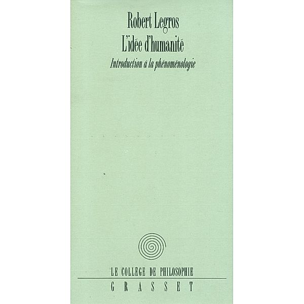 L'idée d'humanité / Littérature, Robert Legros