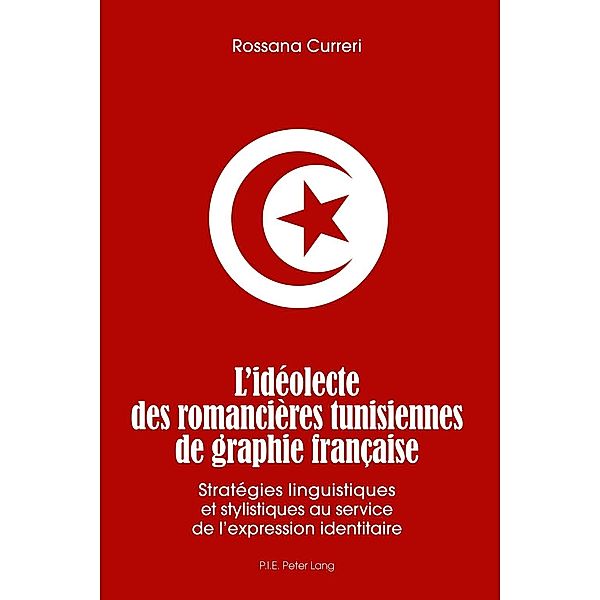 L'ideolecte des romancieres tunisiennes de graphie francaise, Rossana Curreri