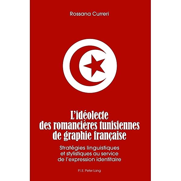 L'idéolecte des romancières tunisiennes de graphie française, Rossana Curreri