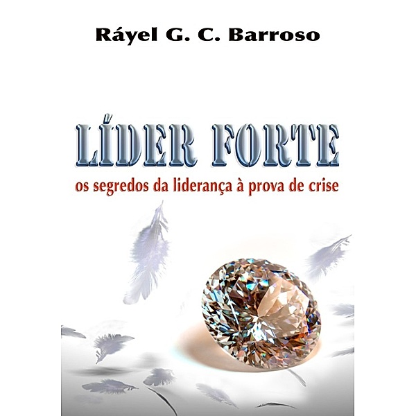 Líder Forte, Rayel G. C. Barroso