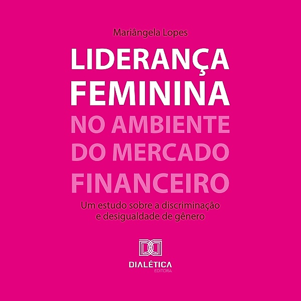 Liderança feminina no ambiente do mercado financeiro, Mariângela Lopes