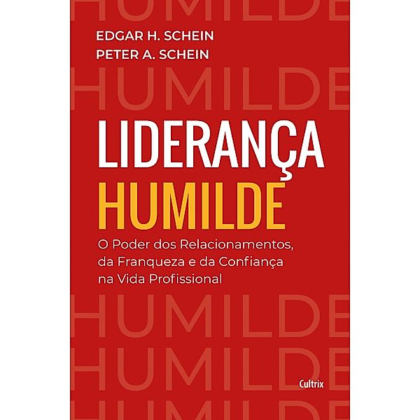 Liderança humilde, Edgar H. Schein, Peter A. Schein