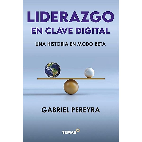 Liderazgo en clave digital, Gabriel Pereyra