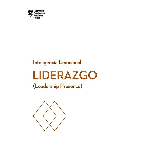 Liderazgo / Serie Inteligencia Emocional HBR, Harvard Business Review