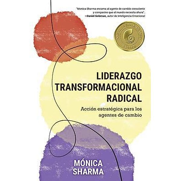 LIDERAZGO TRANSFORMACIONAL RADICAL, Monica Sharma