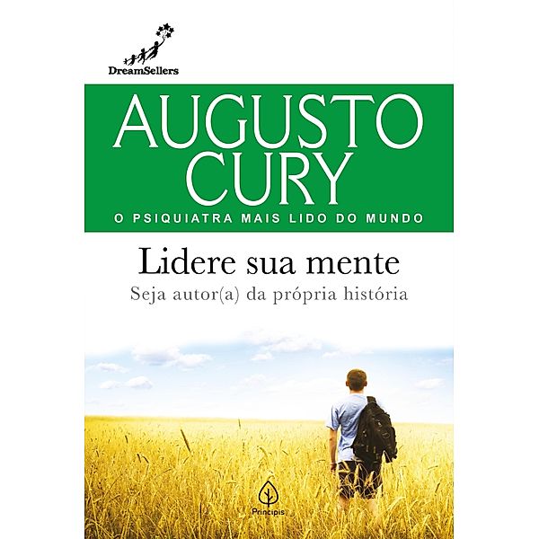 Lidere sua mente / Augusto Cury, Augusto Cury