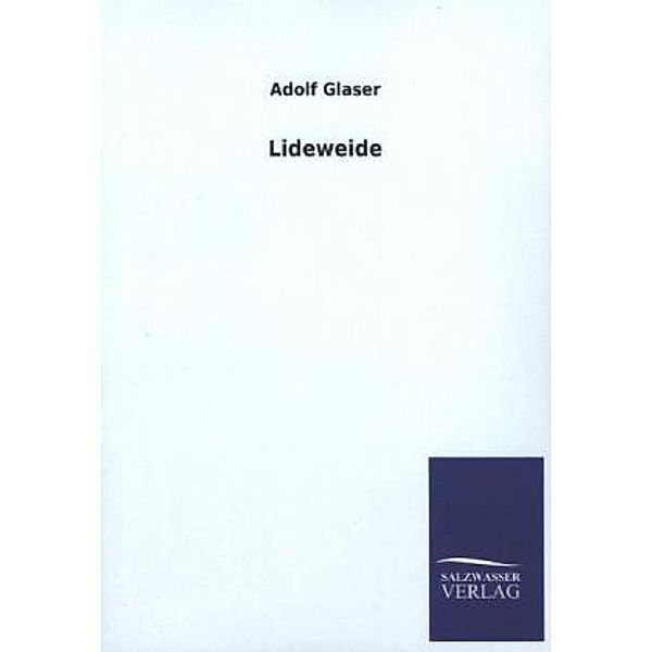 Lideweide, Adolf Glaser