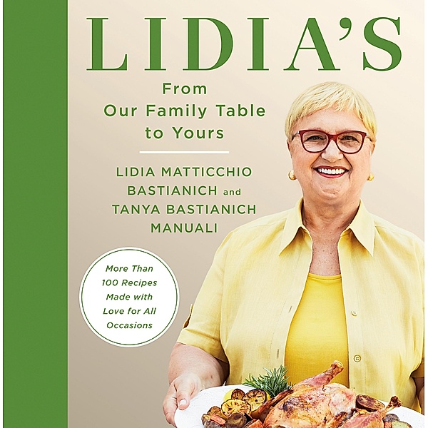 Lidia's From Our Family Table to Yours, Lidia Matticchio Bastianich, Tanya Bastianich Manuali