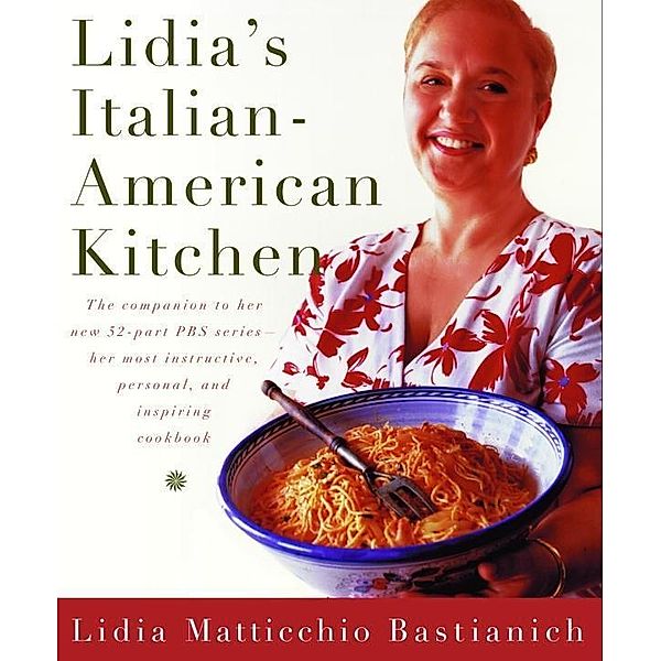 Lidia's Italian-American Kitchen, Lidia Matticchio Bastianich