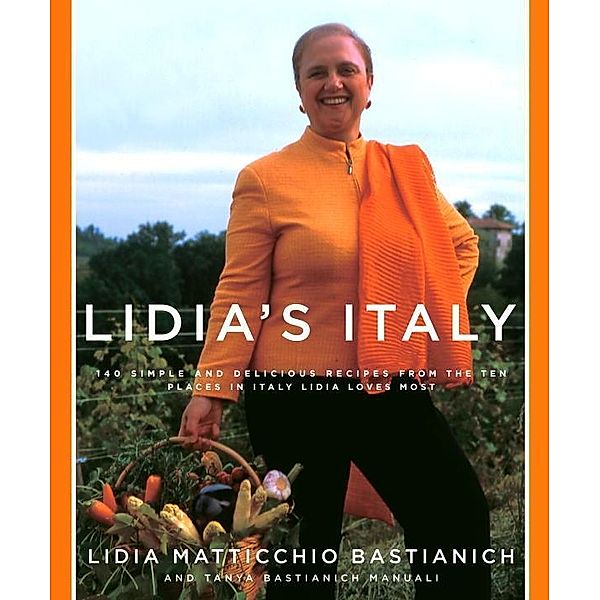 Lidia's Italy, Lidia Matticchio Bastianich, Tanya Bastianich Manuali