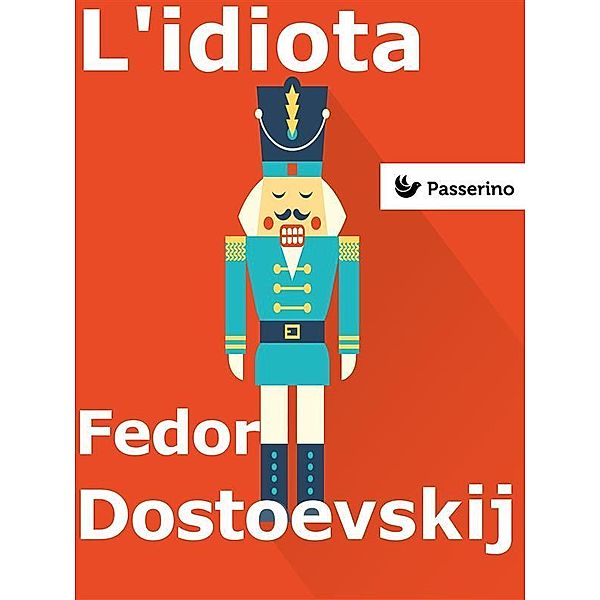 L'idiota, Fëdor Dostoevskij