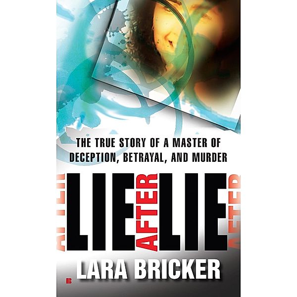 Lie After Lie, Lara Bricker