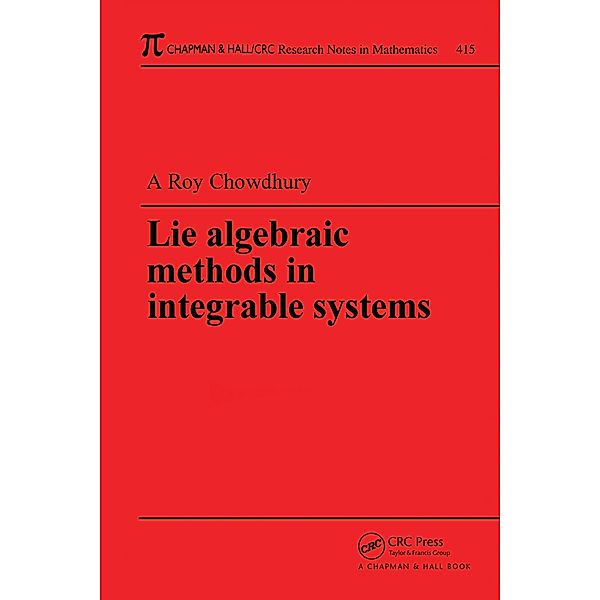 Lie Algebraic Methods in Integrable Systems, Amit K. Roy-Chowdhury