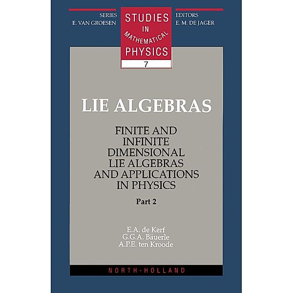 Lie Algebras, Part 2, E. A. de Kerf, G. G. A. Bäuerle, A. P. E. ten Kroode