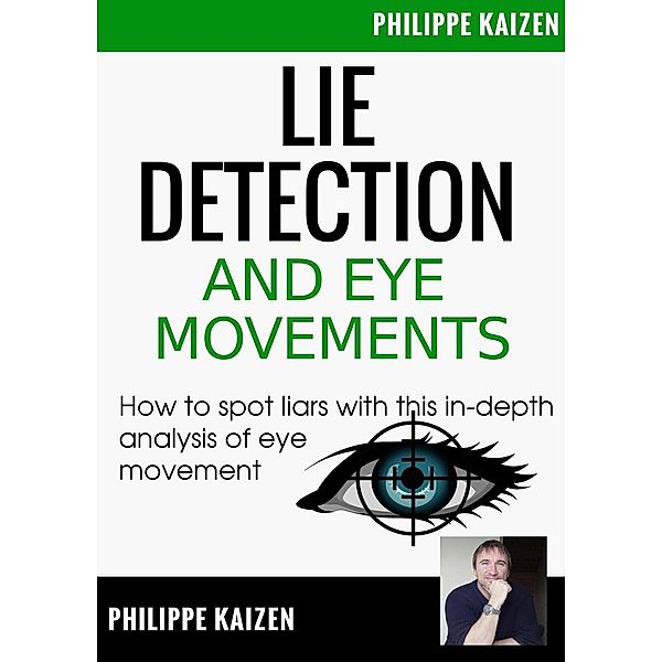 Lie Detection and Eye Movements, Philippe Kaizen