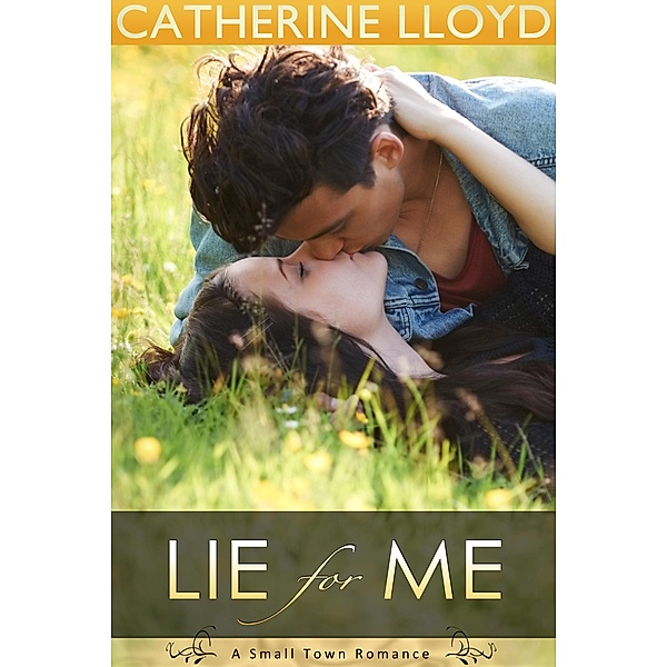 Lie for Me / Writewood Creations, Catherine Lloyd