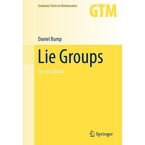 Lie Groups / Graduate Texts in Mathematics Bd.225, Daniel Bump