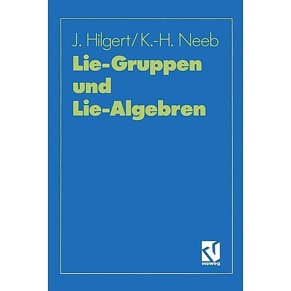 Lie-Gruppen und Lie-Algebren, Joachim Hilgert, Karl-Hermann Neeb