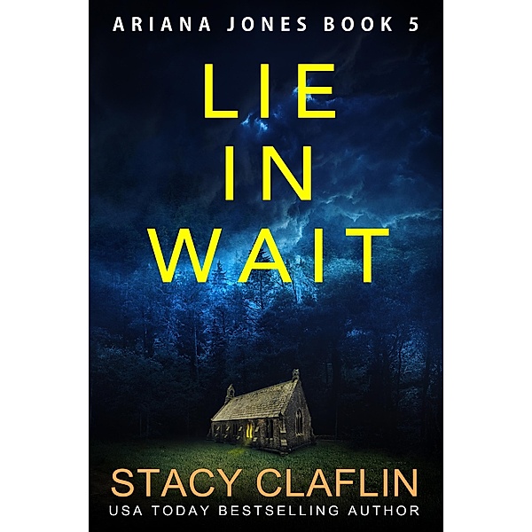 Lie in Wait (Ariana Jones, #5) / Ariana Jones, Stacy Claflin