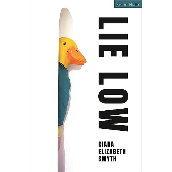 Lie Low / Modern Plays, Ciara Elizabeth Smyth