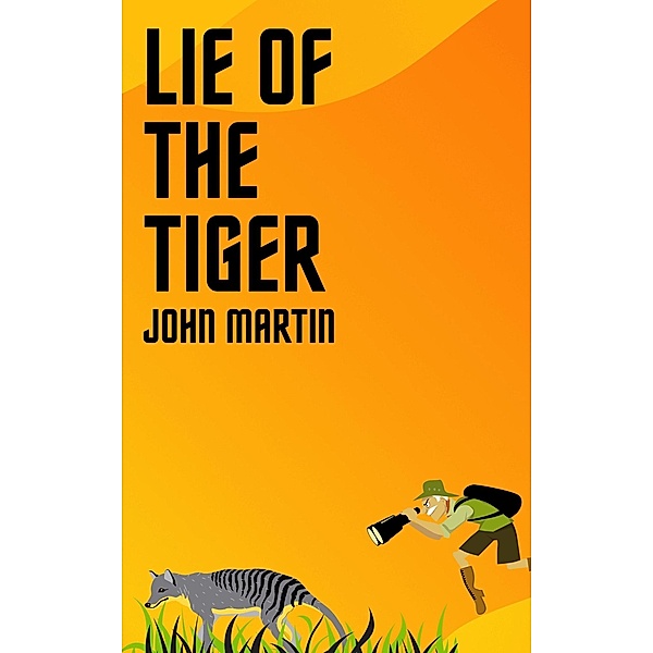 Lie of the Tiger (Windy Mountain, #1) / Windy Mountain, John Martin