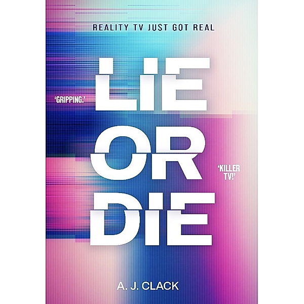 Lie or Die, A. J. Clack