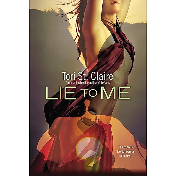 Lie to Me / A Black Opals Novel, Tori St. Claire