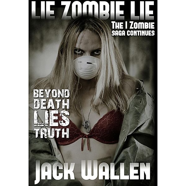 Lie Zombie Lie, Jack Wallen