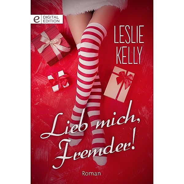 Lieb mich, Fremder!, Leslie Kelly