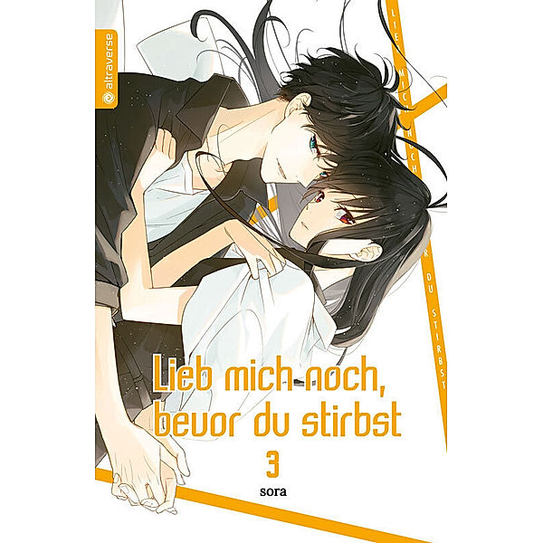 Lieb mich noch, bevor du stirbst.Bd.3, Sora