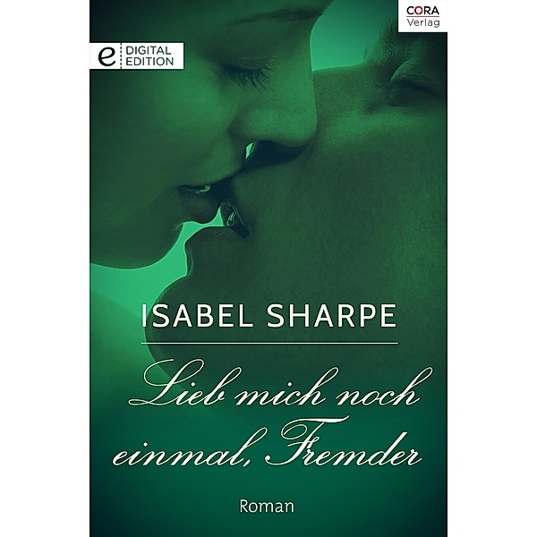 Lieb mich noch einmal, Fremder, Isabel Sharpe