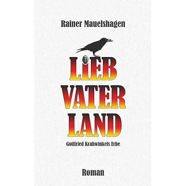 Lieb Vaterland ..., Rainer Mauelshagen