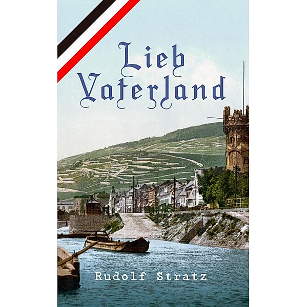 Lieb Vaterland, Rudolf Stratz