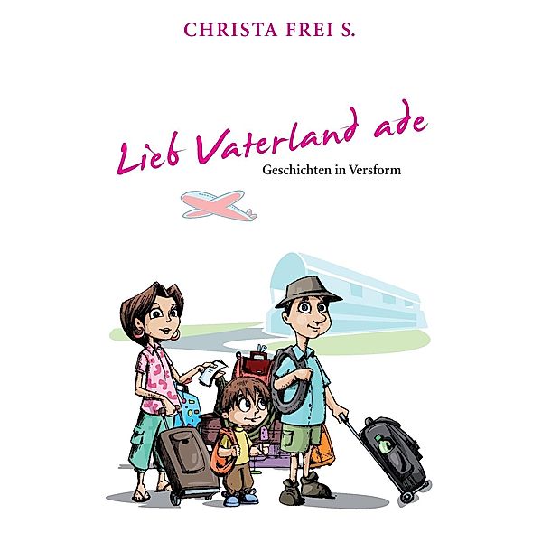 Lieb Vaterland ade, Christa Frei S.