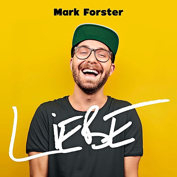 Liebe, Mark Forster