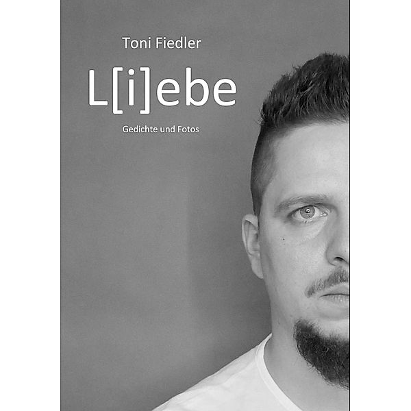 Liebe, Toni Fiedler