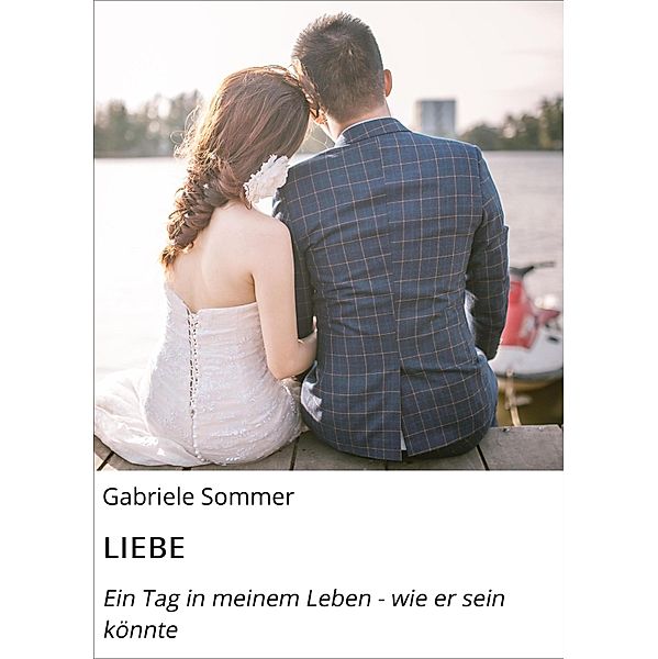 LIEBE, Gabriele Sommer