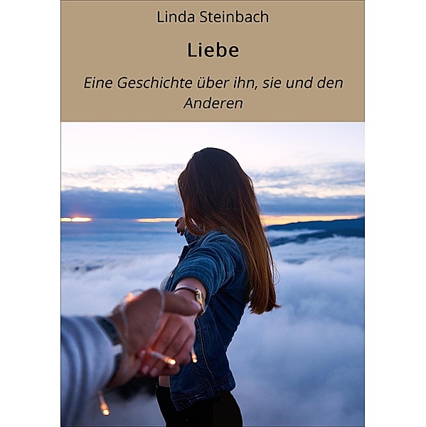 Liebe, Linda Steinbach