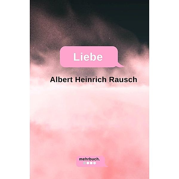 Liebe, Albert Heinrich Rausch Rausch, Henry Benrath