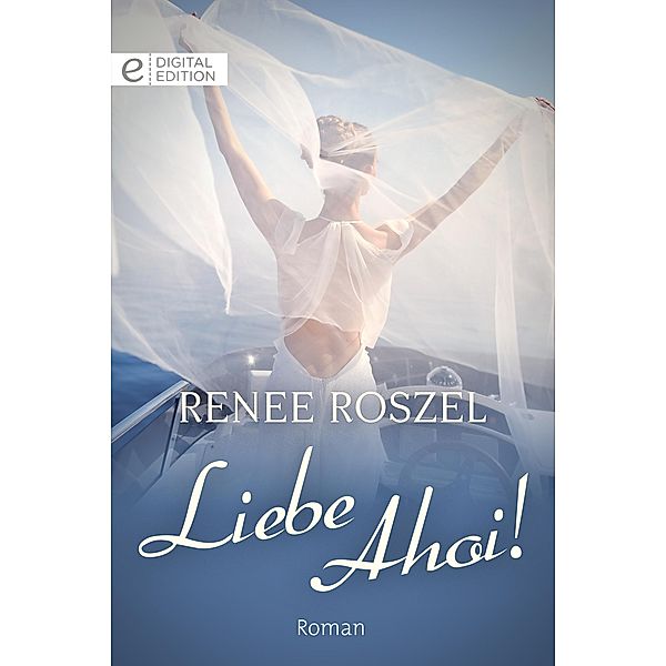 Liebe Ahoi!, Renee Roszel