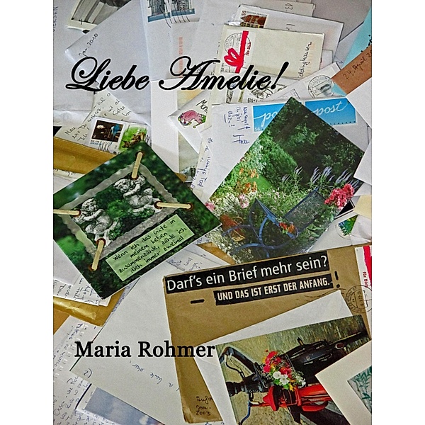 Liebe Amelie!, Maria Rohmer